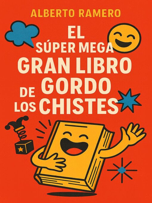 Title details for El Super Mega Gran Libro Gordo de los chistes by Alberto Ramero - Available
